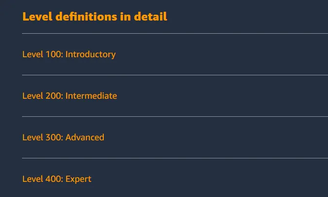 AWS defines four levels of technical talks with level 100 as beginner and level 400 as expert